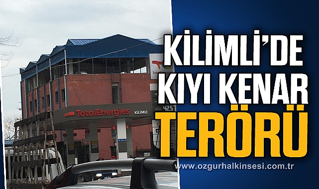 KİLİMLİDE KIYI KENAR TERÖRÜ Zonguldak Zonguldak Haberleri Özgür