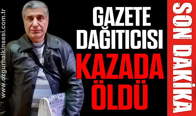 Gazete Dağıtıcısı Kazada öldü - Bartın - Zonguldak Haberleri Özgür ...